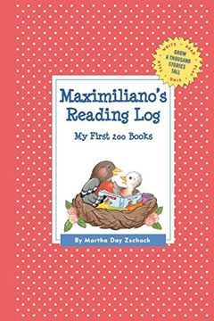 portada Maximiliano's Reading Log: My First 200 Books (Gatst) (Grow a Thousand Stories Tall)