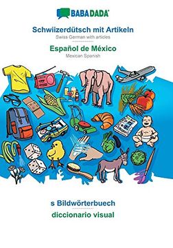 portada Babadada, Schwiizerdütsch mit Artikeln - Español de México, s Bildwörterbuech - Diccionario Visual: Swiss German With Articles - Mexican Spanish, Visual Dictionary 