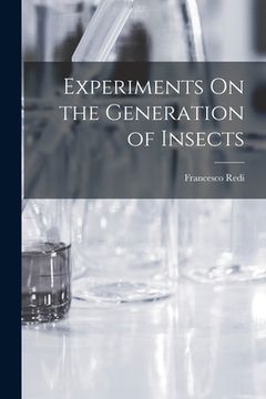 portada Experiments On the Generation of Insects (en Inglés)
