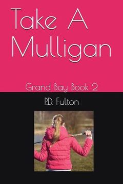 portada Take a Mulligan: Grand Bay Series Book Two