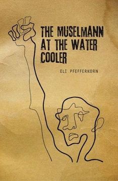 portada The Muselmann at the Water Coooler (Reference Library of Jewish Intellectual History)