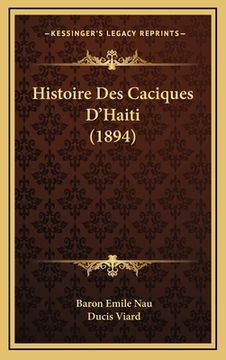 portada Histoire Des Caciques D'Haiti (1894) (en Francés)