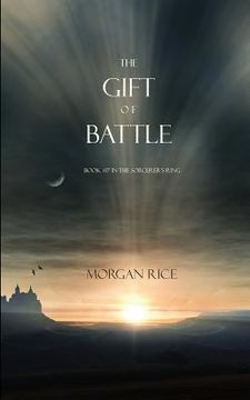 portada The Gift of Battle (Book #17 in the Sorcerer's Ring) (en Inglés)