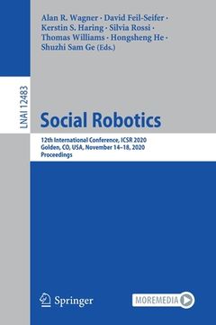 portada Social Robotics: 12th International Conference, Icsr 2020, Golden, Co, Usa, November 14-18, 2020, Proceedings (en Inglés)