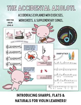 portada The Accidental Axolotl-Violin: Learn to play sharps, flats and naturals on your violin! (en Inglés)