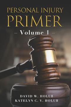 portada Personal Injury Primer: Volume 1 (en Inglés)