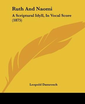 portada ruth and naomi: a scriptural idyll, in vocal score (1875) (en Inglés)