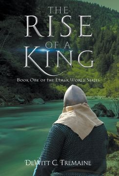 portada The Rise of a King: Book One of the Ethar World Series (in English)