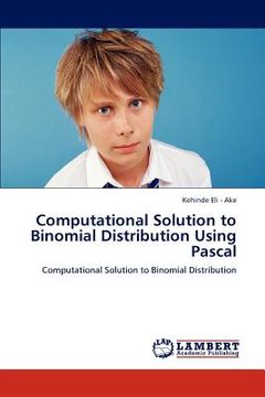 portada computational solution to binomial distribution using pascal (en Inglés)