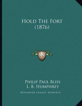 portada hold the fort (1876) (en Inglés)