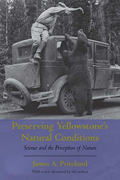 portada Preserving Yellowstone'S Natural Conditions: Science and the Perception of Nature (en Inglés)