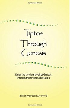 portada Tiptoe Through Genesis: The Easy way to Learn and Experience the First Book of Torah: Volume 1 (Tiptoe Through the Torah) (en Inglés)