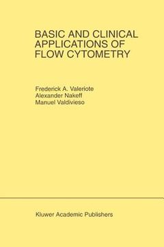 portada basic and clinical applications of flow cytometry: proceeding of the 24th annual detroit cancer symposium detroit, michigan, usa - april 30, may 1 and (en Inglés)