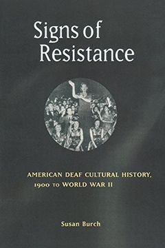 portada Signs of Resistance: American Deaf Cultural History, 1900 to World war ii (History of Disability) (en Inglés)