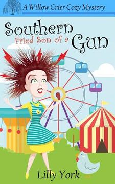portada Southern Fried Son of a Gun (a Willow Crier Cozy Mystery Book 4) (in English)