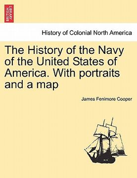 portada the history of the navy of the united states of america. with portraits and a map (en Inglés)