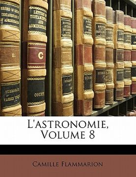 portada L'astronomie, Volume 8 (in French)