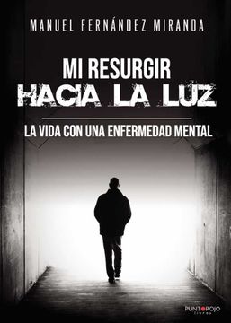 portada Mi Resurgir Hacia la Luz: La Vida con una Enfermedad Mental (in Spanish)