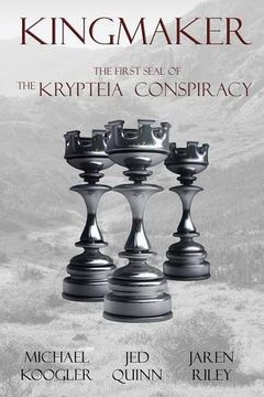 portada Kingmaker: The First Seal of the Krypteia Conspiracy (The Seals of Krypteia)