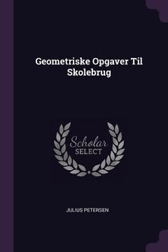 portada Geometriske Opgaver Til Skolebrug (in English)