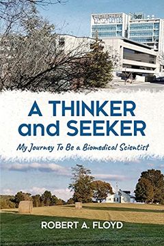 portada A Thinker and Seeker: My Journey to be a Biomedical Scientist (in English)