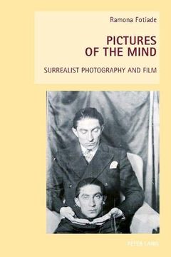 portada Pictures of the Mind: Surrealist Photography and Film (New Studies in European Cinema) (en Inglés)