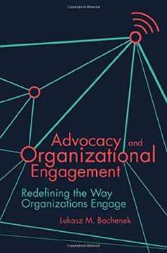 portada Advocacy and Organizational Engagement: Redefining the way Organizations Engage (en Inglés)