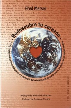 portada Redescubre Tu Corazón: 7 Claves Para Una Transformación Personal Y Planetaria Que Conducen A Un Viaje Más Allá De Los Límites De Las Propias Creencias (in Spanish)