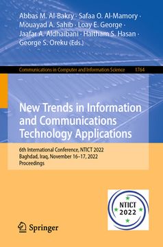 portada New Trends in Information and Communications Technology Applications: 6th International Conference, Ntict 2022, Baghdad, Iraq, November 16-17, 2022, P (en Inglés)