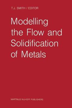 portada Modelling the Flow and Solidification of Metals (in English)