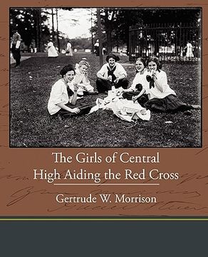 portada the girls of central high aiding the red cross (en Inglés)
