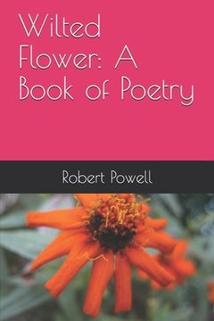 portada Wilted Flower: A Book of Poetry (in English)