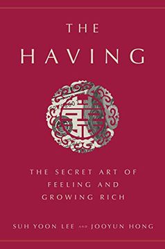 portada The Having: The Secret art of Feeling and Growing Rich (en Inglés)