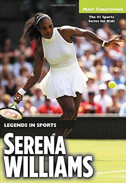 portada Serena Williams: Legends in Sports (Matt Christopher Legends in Sports)