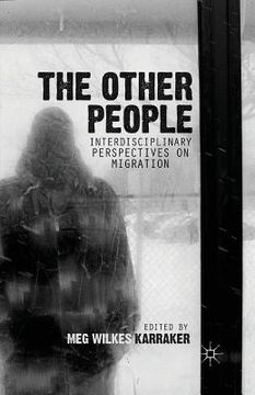 portada The Other People: Interdisciplinary Perspectives on Migration (en Inglés)