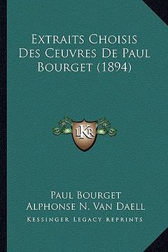 portada extraits choisis des ceuvres de paul bourget (1894)