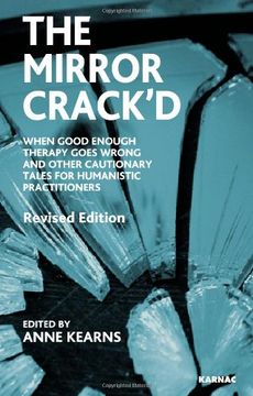 portada The Mirror Crack'd: When Good Enough Therapy Goes Wrong and Other Cautionary Tales for the Humanistic Practitioner