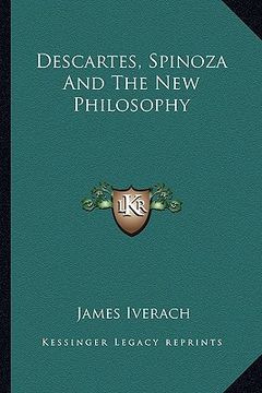 portada descartes, spinoza and the new philosophy