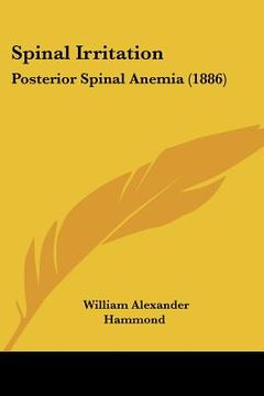 portada spinal irritation: posterior spinal anemia (1886) (in English)