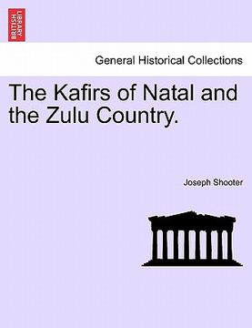 portada the kafirs of natal and the zulu country. (in English)
