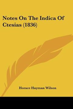 portada notes on the indica of ctesias (1836) (en Inglés)