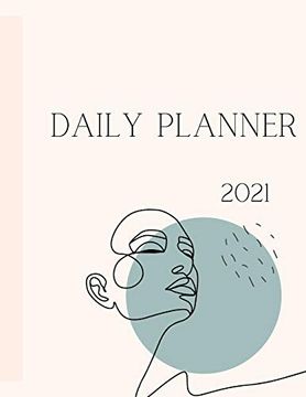 portada 2021 Daily Planner: Minimal Weekly Planner for Hectic Days 