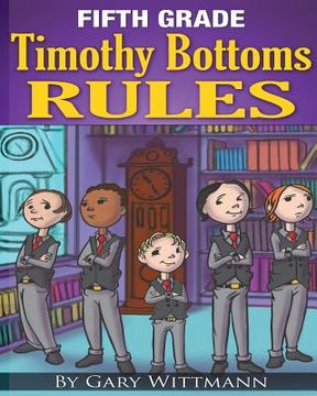 portada Fifth Grade Timothy Bottoms Rules (Bullying Series) (in English)