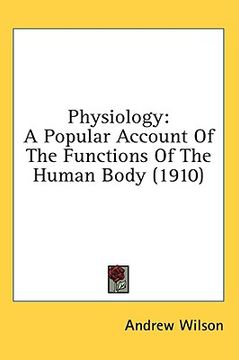 portada physiology: a popular account of the functions of the human body (1910) (in English)