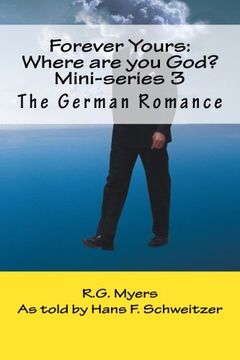 portada Forever Yours: Where are you God?: The German Romance (Mini-series)