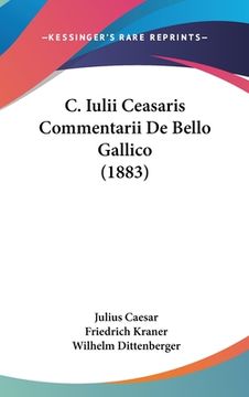 portada C. Iulii Ceasaris Commentarii De Bello Gallico (1883) (en Alemán)