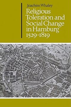 portada Religious Toleration and Social Change in Hamburg, 1529 1819 (Cambridge Studies in Early Modern History) (in English)