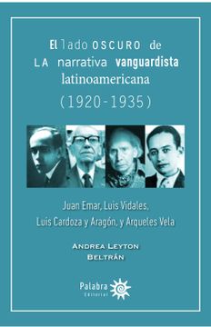portada el lado oscuro de la narrativa vanguardista latinoamericana (1920-1935