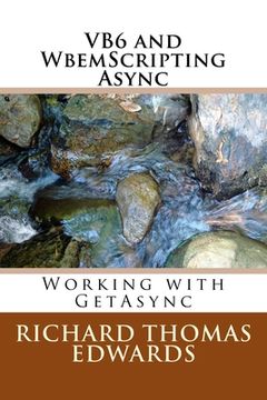 portada VB6 and WbemScripting Async: Working with GetAsync (en Inglés)