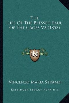portada the life of the blessed paul of the cross v3 (1853)